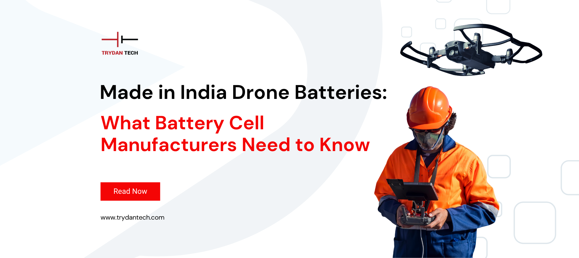 Made in India Drone Batteries: What Battery Cell Manufacturers Need to Know